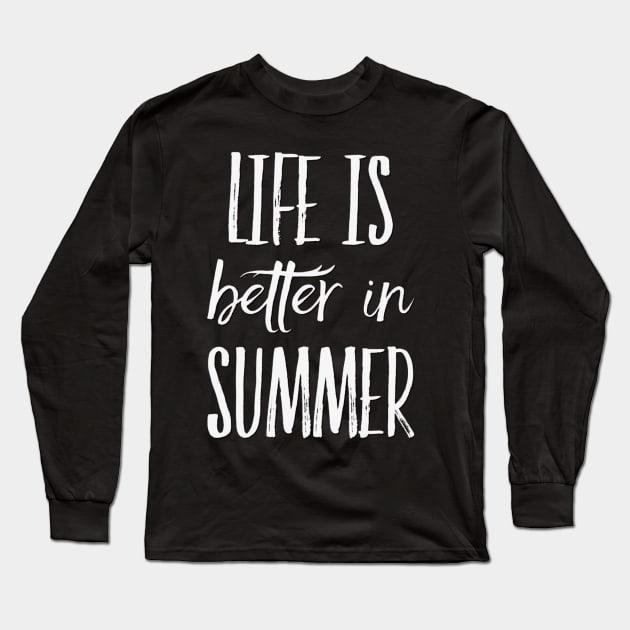 Life is better in summer Hello Summer Cute Summer Blue Typography Long Sleeve T-Shirt by BoogieCreates